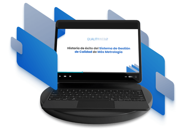 Historia de éxito del Sistema de Gestión de Calidad de Más Metrología Historia de éxito del Sistema de Gestión de Calidad de Más Metrología